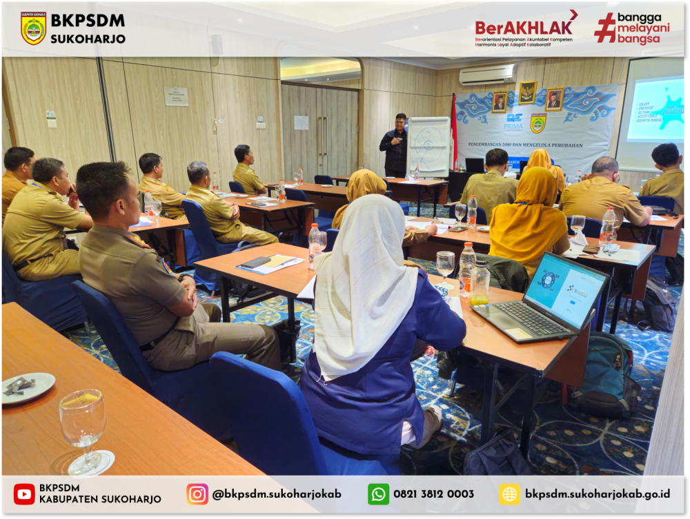 Pelatihan Pengembangan Diri dan Mengelola Perubahan Bagi Pejabat Struktural di Kabupaten Sukoharjo